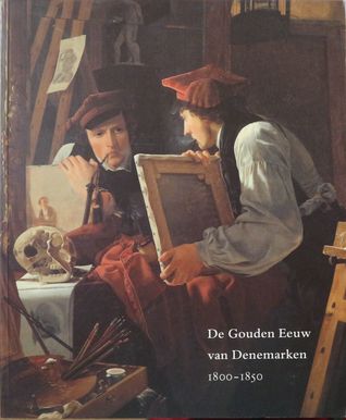 De Gouden eeuw van Denemarken 1800 - 1850
