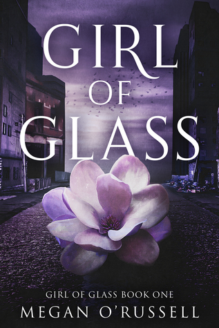 Girl of Glass (Girl of Glass, #1)