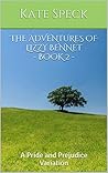 The Adventures of Lizzy Bennet - Book 2 by Kate Speck The Adventures of Lizzy Bennet - Book 2 by Kate Speck