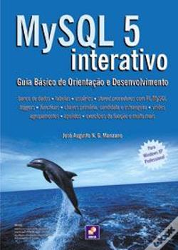 MySQL 5 Interativo: Guia Básico de Orientação e Desenvolvimento