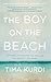 The Boy on the Beach: My Family's Escape from Syria and Our Hope for a New Home