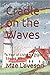Cradle on the Waves: A Year of Living on Prince Edward Island