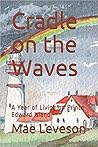 Cradle on the Waves: A Year of Living on Prince Edward Island