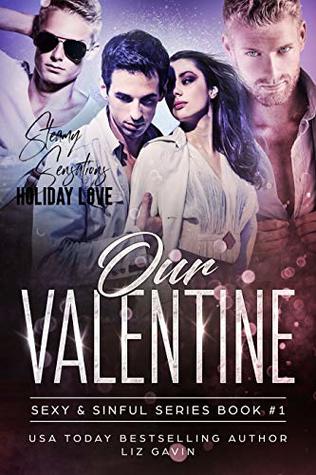 Our Valentine (Sexy and Sinful #1)