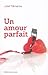 Un amour parfait by Lolvé Tillmanns