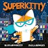 Superkitty by Hannah Whitty Superkitty by Hannah Whitty