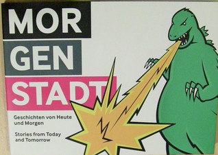 Morgenstadt 2050: Stories from Today & Tomorrow (Moga Mobo #107)