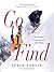 Go Find: My Journey to Find the Lost—and Myself