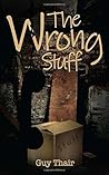 The Wrong Stuff by Guy Thair