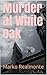 Murder at White Oak by Marko Realmonte