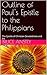 Outline of Paul's Epistle to the Philippians by Bruce Anstey