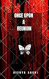 Once Upon a Reunion: A Romantic Reunion Saga Once Upon a Reunion: A Romantic Reunion Saga