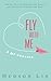 Fly With Me by Hudson Lin Fly With Me by Hudson Lin