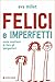 Felici e imperfetti by Eva Millet