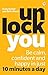 Unlock You: Be Calm, Confid...