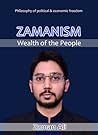 ZAMANISM Wealth of the People by Zaman Ali