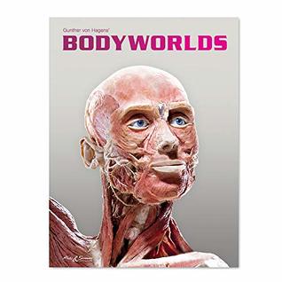 BODY WORLDS: The Original Exhibition of Real Human Bodies (Paperback)