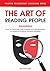 The Art of Reading People: ...
