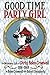 Good Time Party Girl by Helen Cromwell