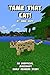 Tame That Cat!: An Unoffici...