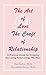 The Art of Love: The Craft of Relationship: A Practical Guide for Creating the Loving Relationships We Want