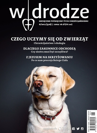 W drodze. Miesięcznik poświęcony życiu chrześcijańskiemu 6/2017