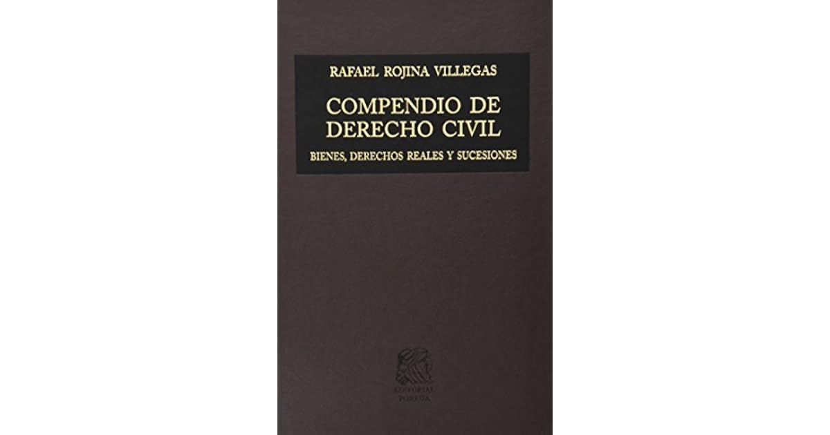 Compendio De Derecho Civil De Rojina Villegas www.goodreads.com