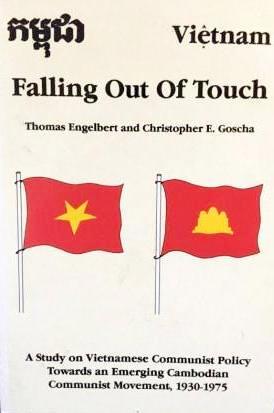 Falling Out Of Touch: A Study on Vietnamese Communist Policy Toward an Emerging Cambodian Communist Movement, 1930-1975