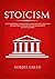 Stoicism: A Philosophical G...