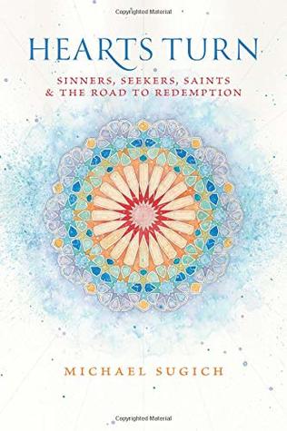 Hearts Turn: Sinners, Seekers, Saints and the Road to Redemption (Paperback)