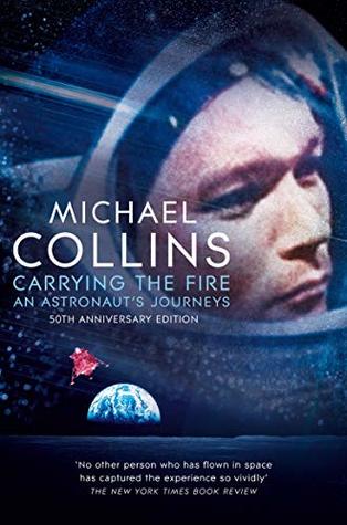 Carrying the Fire: An Astronaut's Journeys