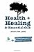 Health + Healing & Essentia...