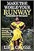 Make the World Your Runway:...