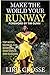 Make the World Your Runway by Liris Crosse