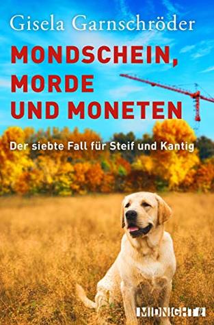 Mondschein, Morde und Moneten (Steif und Kantig, #7)