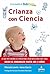 Crianza con ciencia: Desde ...