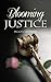 Blooming Justice by Peggy Chambers