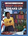 Biddy Mason Speaks Up by Arisa White Biddy Mason Speaks Up by Arisa White