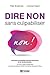 Dire non sans culpabiliser (NON CLASSE) by Patti Breitman