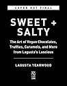 Book cover for Sweet + Salty: The Art of Vegan Chocolates, Truffles, Caramels, and More from Lagusta's Luscious