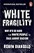 White Fragility by Robin DiAngelo