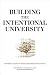 Building the Intentional Un...