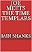 Joe Meets The Time Templars by Iain Shanks