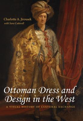 Ottoman Dress and Design in the West (Hardcover)
