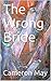The Wrong Bride by Cameron May