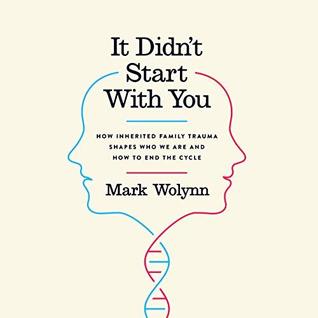 It Didn't Start With You: How Inherited Family Trauma Shapes Who We Are and How to End the Cycle (Audible)