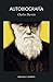 Autobiografía (Biblioteca Darwin nº 3) (Spanish Edition)