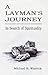 A LAYMAN'S JOURNEY by Michael Warrick