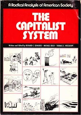 The Capitalist System: A Radical Analysis of American Society (Paperback)