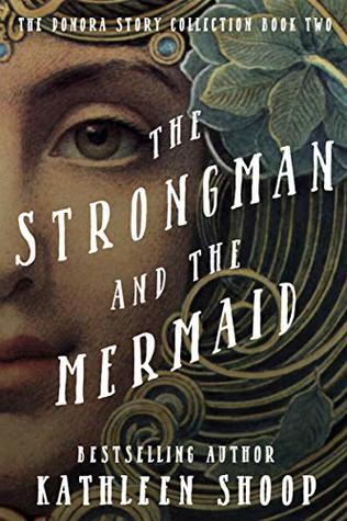 The Strongman And The Mermaid (Donora Story Collection, #2)